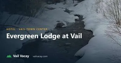 Evergreen Lodge at Vail
